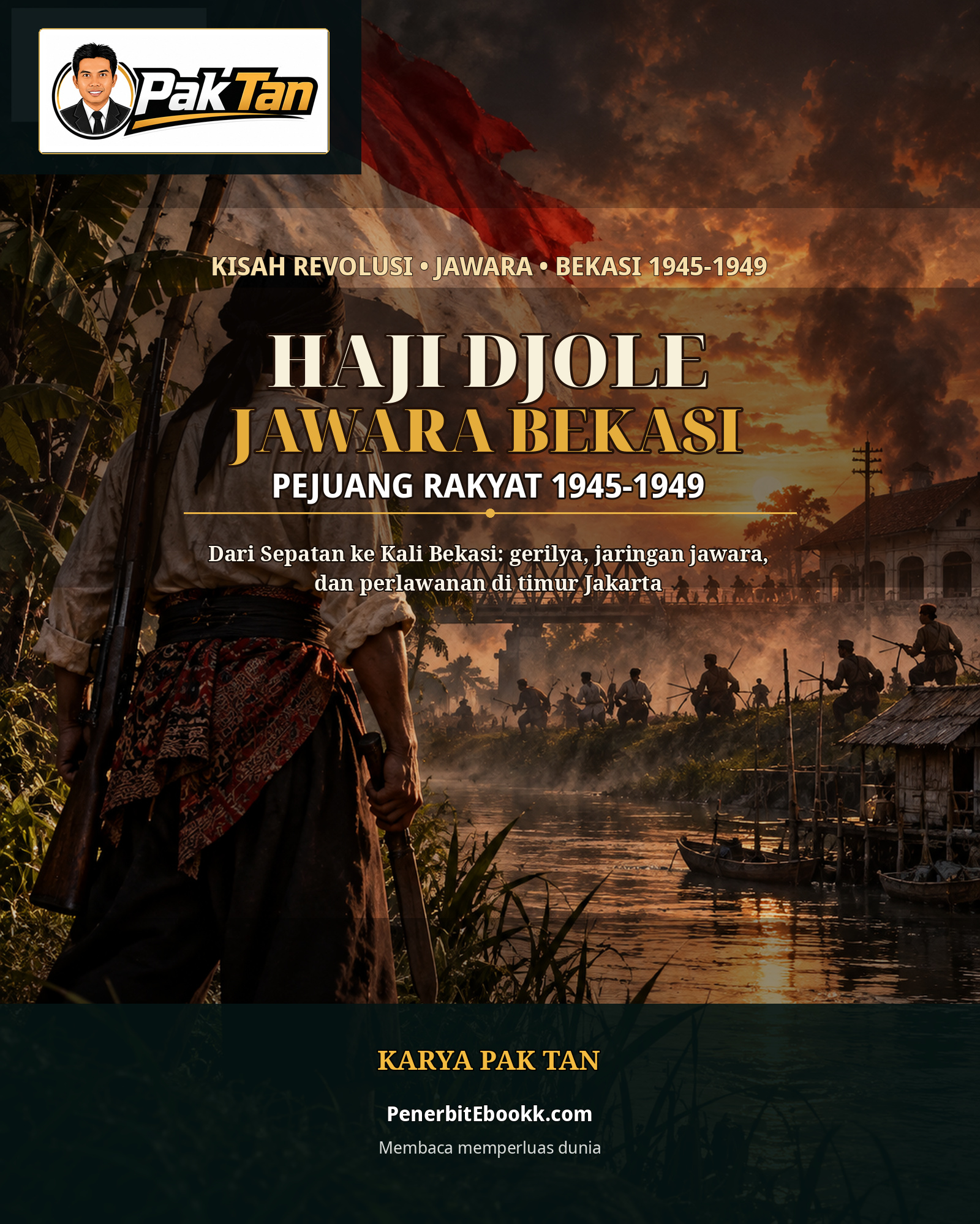 Haji Djole;Jawara Bekasi;Pejuang rakyat 1945